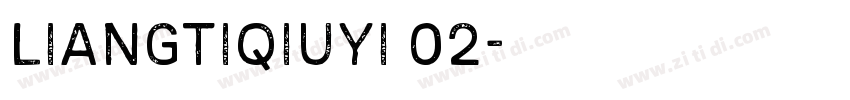liangtiqiuyi 02字体转换